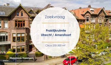 Zoekvraag: 250-300 m² praktijkruimte Utrecht-Amersfoort